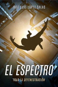 José Luis López Salas — El espectro. Tras las defenestración