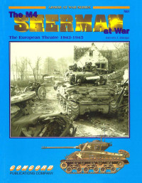 Steven J. Zaloga — The M4 Sherman at War (1): European Theatre 1942-1945