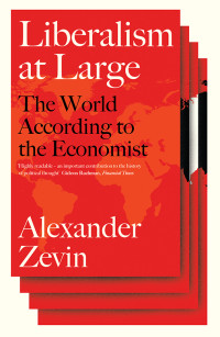 Alexander Zevin; — Liberalism at Large