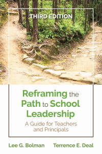 Lee G. Bolman;Terrence E. Deal; & Terrence E. Deal — Reframing the Path to School Leadership