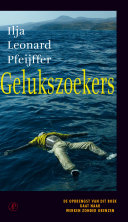 Ilja Leonard Pfeijffer — Gelukszoekers