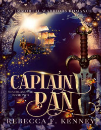 Rebecca F. Kenney — Captain Pan: A Fae Peter Pan Romance (Part 2)