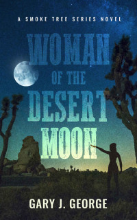 George, Gary J. — Woman of the Desert Moon