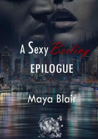 Maya Blair — A sexy berling - Epilogue