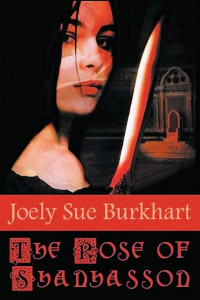 Joely Sue Burkhart — The Rose of Shanhasson