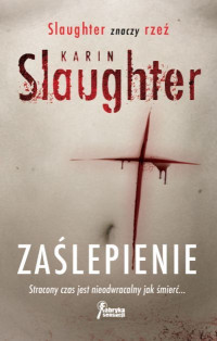 Karin Slaughter — Zaślepienie