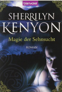 Sherrilyn Kenyon — Dark Hunter 01 - Magie der Sehnsucht