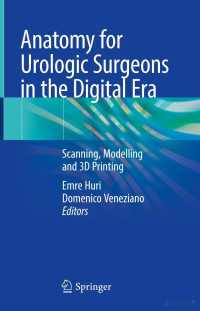 Huri & Veneciano (Editors) — Anatomy for Urology Surgeons in the Digital Era