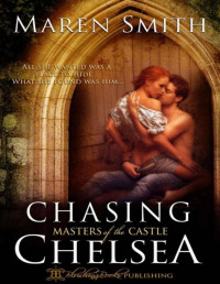 Maren Smith [Smith, Maren] — Chasing Chelsea (Masters of the Castle)