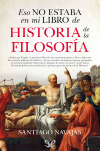 Santiago Navajas — Eso no estaba en mi libro de Historia de la Filosofía