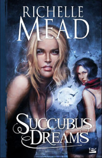 Mead, Richelle — Succubus Dreams