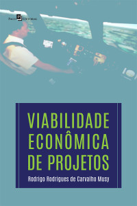 Rodrigo Rodrigues De Carvalho Musy; — Viabilidade econmica de projetos