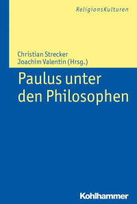 Christian Strecker & Joachim Valentin — Paulus unter den Philosophen