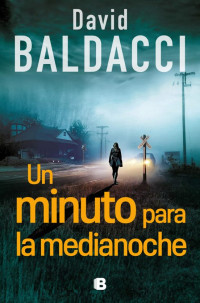 David Baldacci — Un minuto para la medianoche
