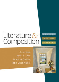 Carol Jago && Reneé H. Shea — Literature & Composition Reading • Writing • Thinking