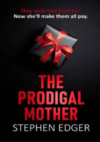 Stephen Edger — The Prodigal Mother