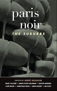Hervé Delouche — Paris Noir: The Suburbs