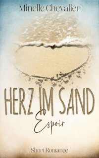 Minelle Chevalier — Herz im Sand: Espoir