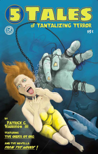 Patrick C. Harrison III — 5 Tales of Tantalizing Terror