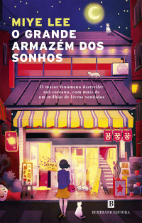 Miye Lee — O Grande Armazém dos Sonhos