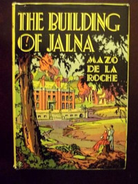 de la Roche Mazo — The Building of Jalna