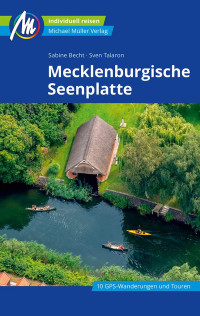 Sabine Becht, Sven Talaron — Mecklenburgische Seenplatte Reiseführer Michael Müller Verlag