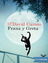 David Cameo — FRANZ Y GRETA