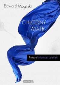 Edward Mogilski — Chłodny wiatr