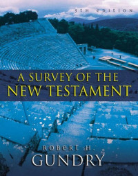 Robert H. Gundry; — A Survey of the New Testament