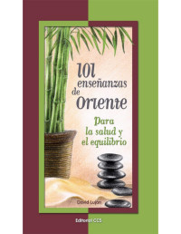 David Luján Mendez [Mendez, David Luján] — 101 enseñanzas de oriente (La zarza ardiente) (Spanish Edition)