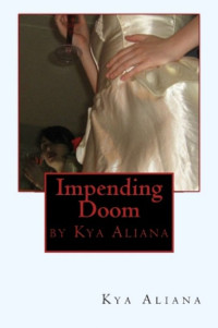 Kya Aliana — Impending Doom