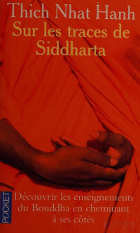 Thich Nhat Hanh — Sur les traces de Siddhārtha