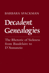 Barbara Spackman — Decadent Genealogies