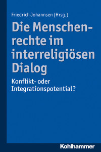 Johannsen, Friedrich. — Die Menschenrechte im interreligiösen Dialog