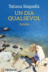 Tatiana Sisquella — Un dia qualsevol