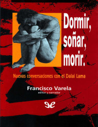 Francisco Varela — Dormir, Soñar Y Morir