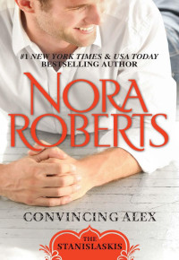 Roberts, Nora — Convincing Alex