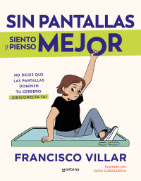 Francisco Villar — Sin Pantallas Siento Y Pienso Mejor