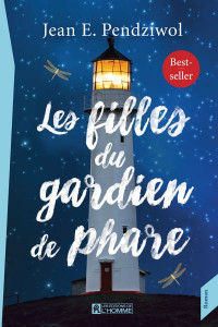 Jean E. Pendziwol — Les filles du gardien de phare