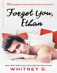 Whitney G. — Forget you, Ethan (Forget you Ethan 1)