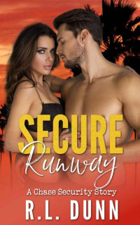 R.L. Dunn — Secure Runway: A Chase Security Story