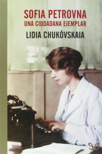Lidia Chukóvskaia — Sofia Petrovna
