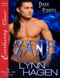 Lynn Hagen — Zane [Dark Riders 3] (Siren Publishing Everlasting Classic ManLove)