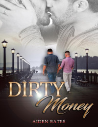 Bates, Aiden — Dirty Money