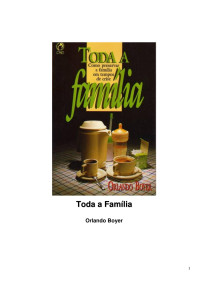 Casa — (Microsoft Word - Orlando Boyer - Toda a Família)