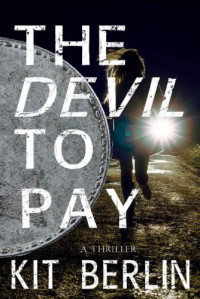 Kit Berlin — The Devil To Pay