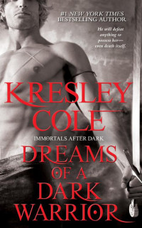 Kresley Cole — Dreams of a Dark Warrior.