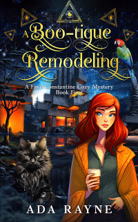 Ada Rayne — A Boo-tique Remodeling (Faye Constantine Cozy Mystery 4)