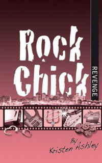 Kristen Ashley & Kelly Brown [Ashley, Kristen & Brown, Kelly] — Rock Chick Revenge