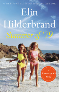 Elin Hilderbrand — Summer of '79